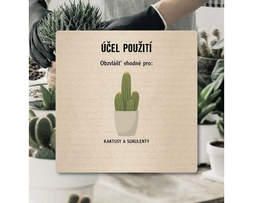 Informační tabule s nápisem Účel použití: Zvláště vhodné pro kaktusy a sukulenty