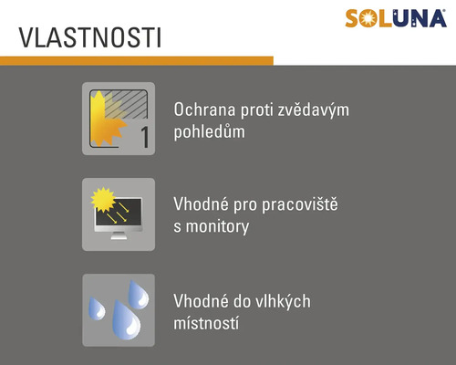 Vlastnosti: ochrana proti zvědavým pohledům, vhodné pro pracoviště s monitory, vhodné do vlhkých místností
