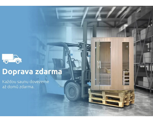 Doprava zdarma sauny vysokozdvižným vozíkem na paletě.