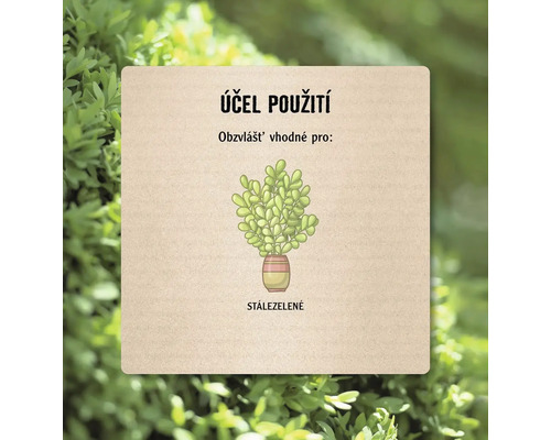 Účel použití: Zvláště vhodné pro stálezelené rostliny.