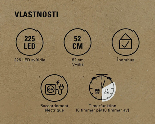Vlastnosti produktu: 225 LED, výška 52 centimetrů, vhodné do interiéru, připojení k elektrické síti, funkce časovače šest hodin zapnuto a 18 hodin vypnuto