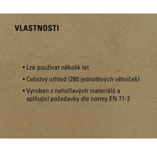 Vlastnosti: Lze používat několik let, celistvý vzhled (280 jednotlivých větviček), vyrobeno z nehořlavých materiálů a splňuje požadavky normy EN 71-2