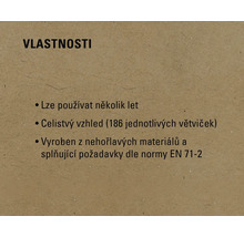 Vlastnosti: Lze používat několik let, celistvý vzhled (186 jednotlivých větviček), vyrobeno z nehořlavých materiálů a splňuje požadavky dle normy EN 71-2.