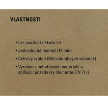 Vlastnosti produktu: dlouhá životnost, snadná montáž (15 minut), celistvý vzhled (388 větví), vyrobeno z nehořlavých materiálů a splňuje normu EN 71-2.