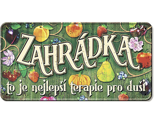 Kovová cedule s motivem zahrady a nápisem 'Zahrada je nejlepší terapie pro duši'