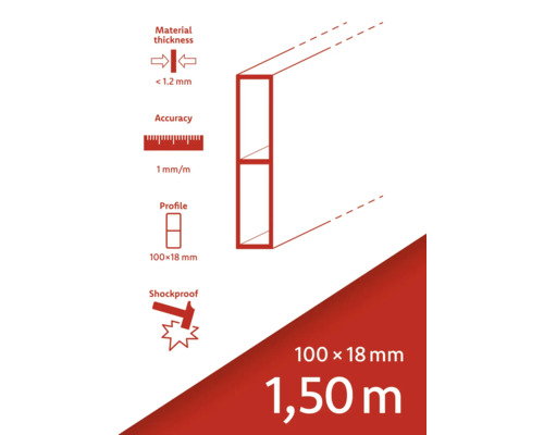 Tloušťka materiálu menší než 1,2 mm, přesnost 1 mm na metr, profil 100 x 18 mm, nárazuvzdorný, délka 1,50 metru