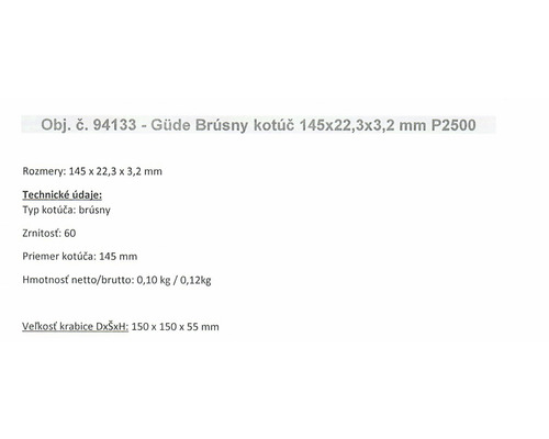 Technické údaje Brusný kotouč Güde, průměr 145 mm