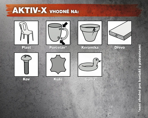 AKTIV-X Vhodné pro: Plast, porcelán, keramiku, dřevo, kov, kůži, gumu. Není vhodné pro kontakt s potravinami.