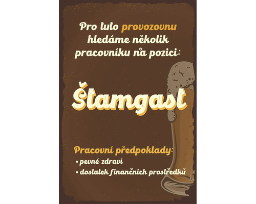 Plakát s humornou nabídkou práce na pozici štamgast, doplněný ilustrací půllitru piva.