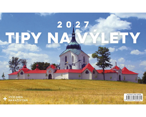 Nástěnný kalendář 2027 Tipy na výlety s vyobrazením poutního kostela na Zelené hoře.