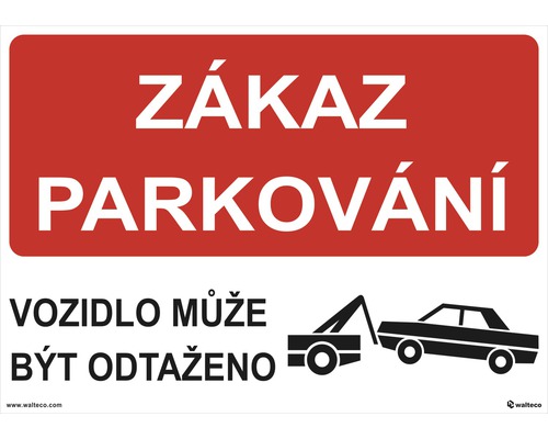 Informač štít Zákaz parkování , vozidlo může být odtaženo , bezpečnostní tabulka A3