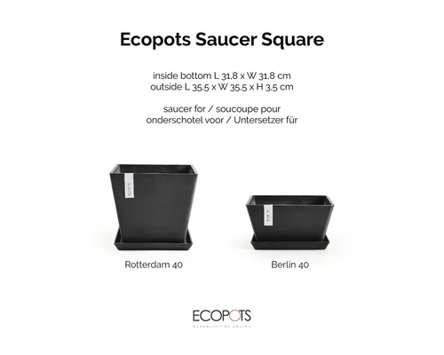 Černá čtvercová podmiska Ecopots pro Rotterdam 40 a Berlin 40, vnitřní 31,8 krát 31,8 centimetrů, vnější 35,5 krát 35,5 krát 3,5 centimetrů.